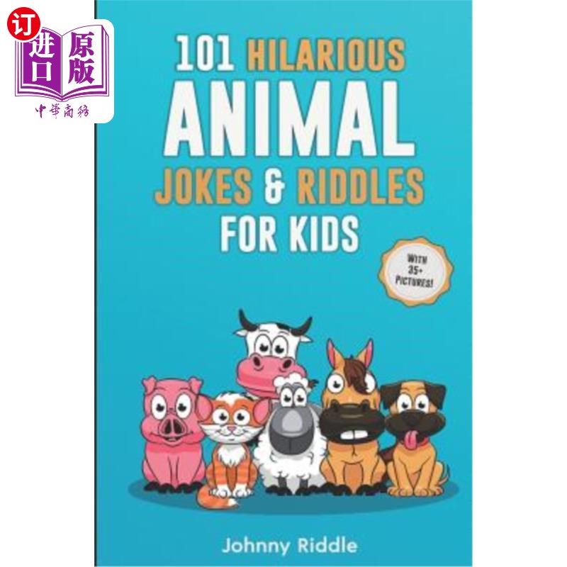 海外直订101 Hilarious Animal Jokes & Riddles For Kids: Laugh Out Loud With These Funny & 101个有趣的动物笑话和儿童