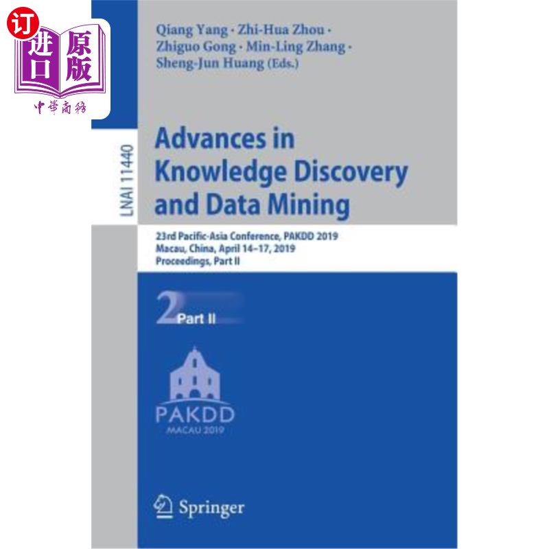 海外直订Advances in Knowledge Discovery and Data Mining: 23rd Pacific-Asia Conference, P 知识发现与数据挖掘:第23届