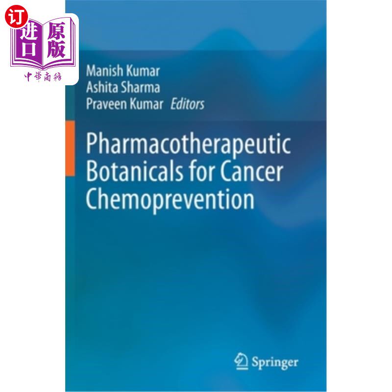 海外直订医药图书Pharmacotherapeutic Botanicals for Cancer Chemoprevention 肿瘤化学预防的植物药物治疗