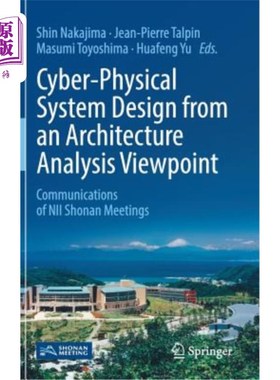海外直订Cyber-Physical System Design from an Architecture Analysis Viewpoint: Communicat 从体系结构分析的观点看