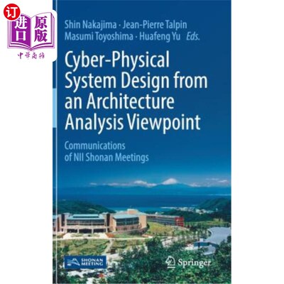 海外直订Cyber-Physical System Design from an Architecture Analysis Viewpoint: Communicat 从体系结构分析的观点看