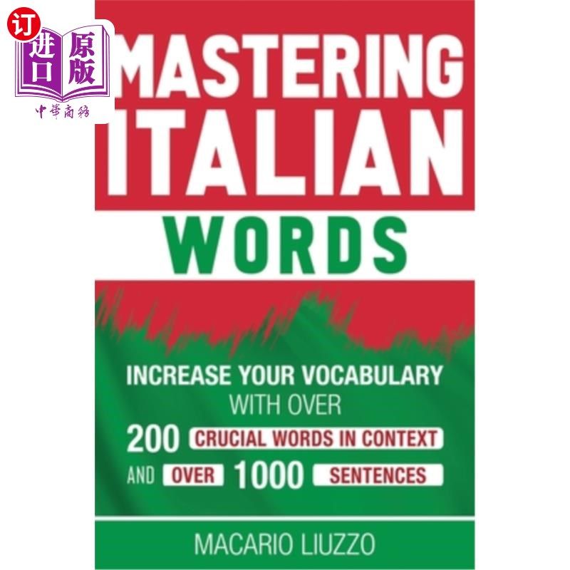 海外直订Mastering Italian Words: Increase Your Vocabulary with Over 200 Crucial Words in 掌握意大利语单词:通过上下