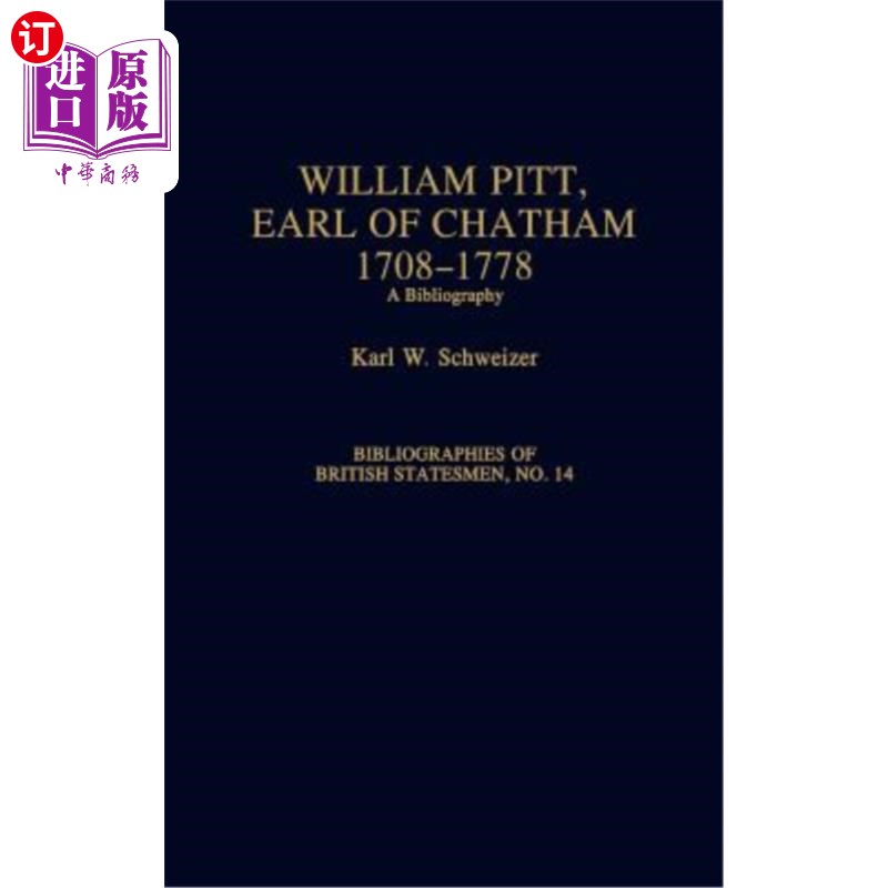 海外直订William Pitt, Earl of Chatham, 1708-1778: A Bibliography 查塔姆伯爵威廉·皮特，1708-1778:参考书目