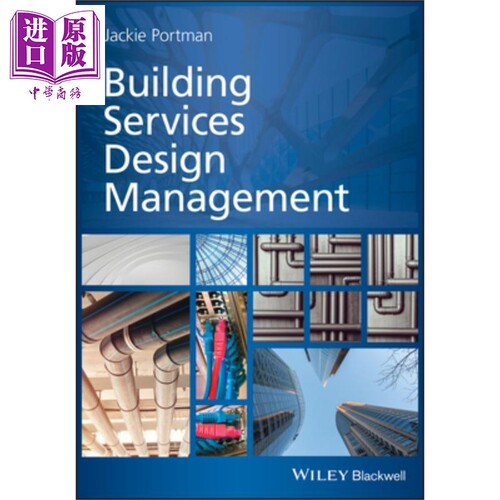现货 建筑服务设计管理 第一版 Building Services Design Management 英文原版 Jackie Portman【中商原版】wiley