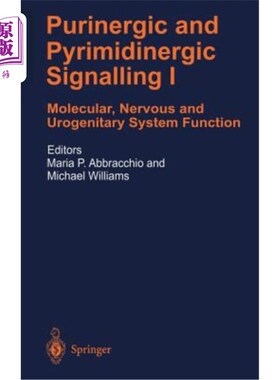 海外直订医药图书Purinergic and Pyrimidinergic Signalling: Molecular, Nervous and Urogenitary Sys 嘌呤能和嘧啶能信号