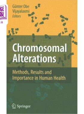 海外直订医药图书Chromosomal Alterations: Methods, Results and Importance in Human Health 染色体改变：方法、结果和对