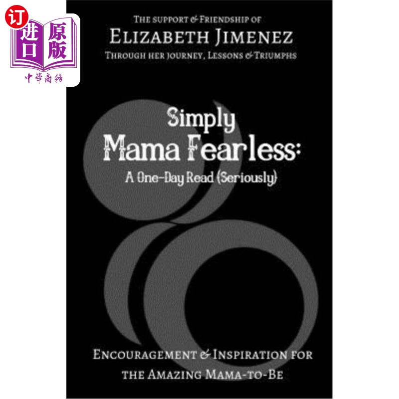 海外直订医药图书Simply Mama Fearless: A One-Day Read (Seriously): Encouragement and Inspiration  简单地说，妈妈无所
