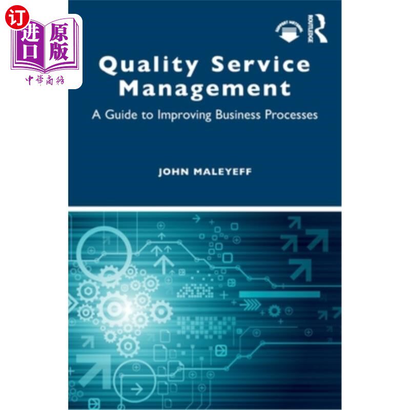 海外直订Quality Service Management: A Guide to Improving Business Processes 质量服务管理:改进业务流程指南