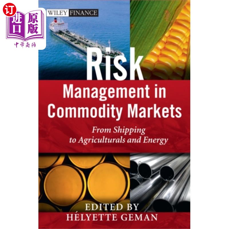 海外直订Risk Management in Commodity Markets - From Ship... 商品市场的风险管理-从航运到农业和能源