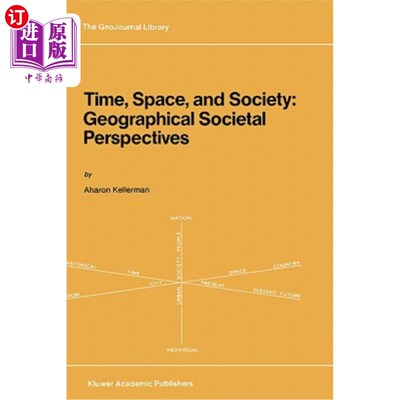 海外直订Time, Space, and Society: Geographical Societal Perspectives 时间、空间与社会:地理社会视角