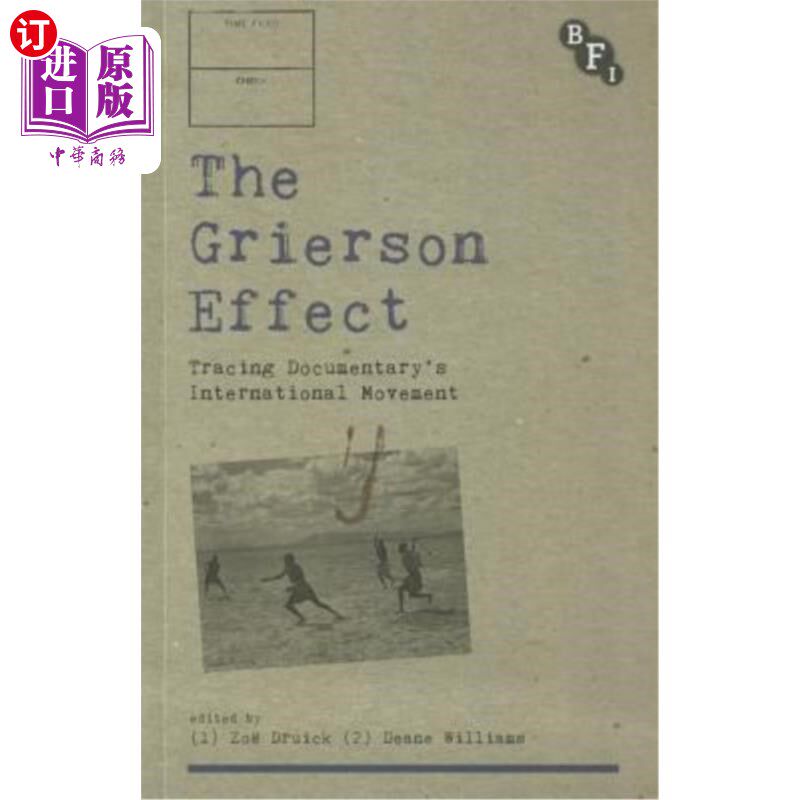 海外直订The Grierson Effect: Tracing Documentary's International Movement 格里尔森效应：追踪纪录片的国际运动