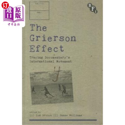 海外直订The Grierson Effect: Tracing Documentary's International Movement 格里尔森效应：追踪纪录片的国际运动