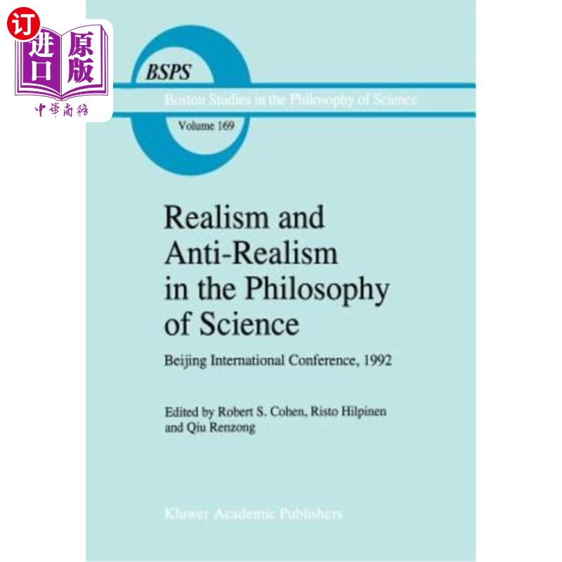 海外直订Realism and Anti-Realism in the Philosophy of Science 科学哲学中的实在论与反实在论
