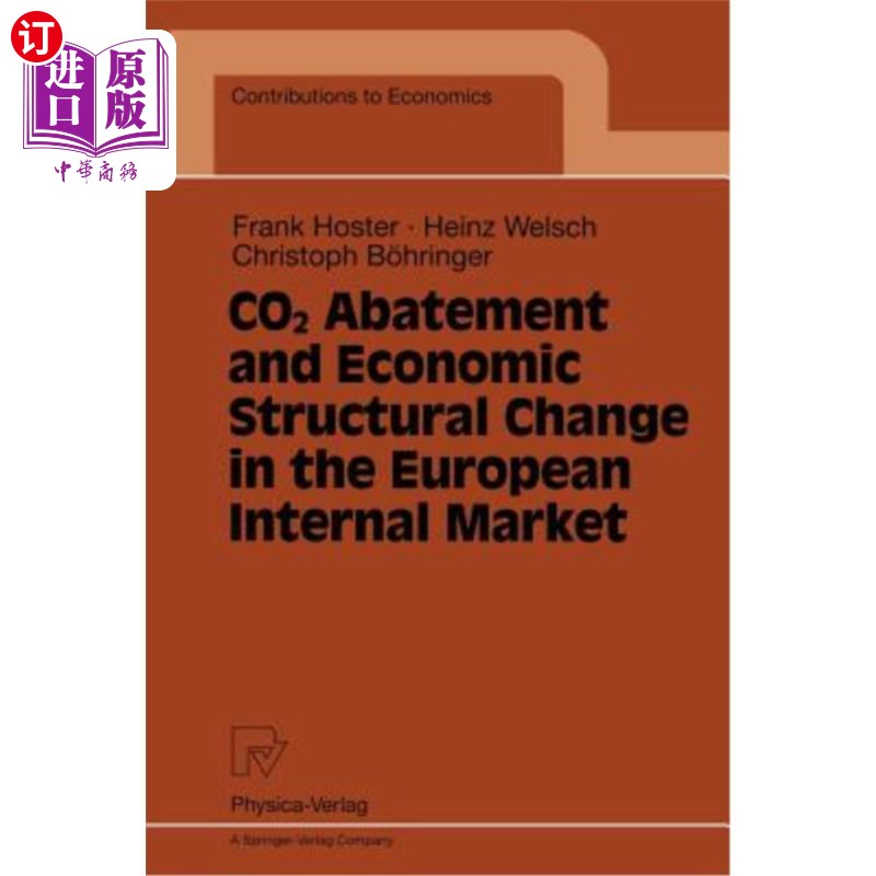 海外直订Co2 Abatement and Economic Structural Change in the European Internal Market 二氧化碳减排与欧洲内部市场的经