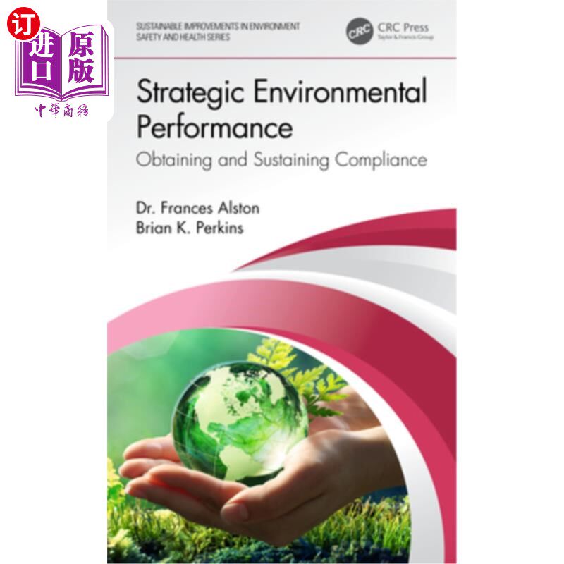 海外直订Strategic Environmental Performance: Obtaining and Sustaining Compliance 战略环境绩效：获得和维持合规性