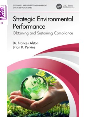 海外直订Strategic Environmental Performance: Obtaining and Sustaining Compliance 战略环境绩效：获得和维持合规性