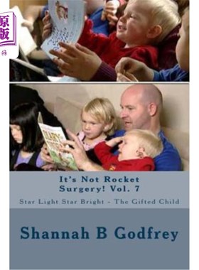 海外直订It's Not Rocket Surgery! Vol. 7: Star Light Star Bright - The Gifted Child 不是火箭手术！第七卷：星光星光-