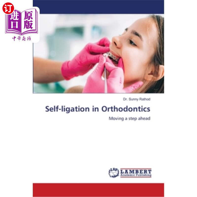 海外直订医药图书Self-ligation in Orthodontics 口腔正畸中的自结扎