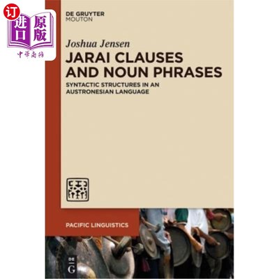 海外直订Jarai Clauses and Noun Phrases: Syntactic Structures in an Austronesian Language jarai 子句和名