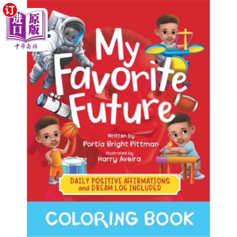 海外直订My Favorite Future Coloring Book: Daily Affirmations and Dream Log 我最喜欢的未来涂色书：每日肯定和梦想日志
