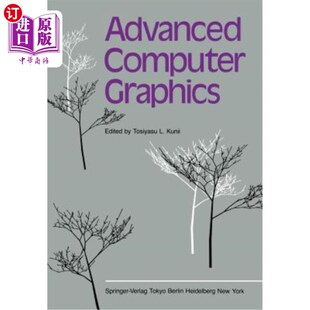 海外直订Advanced Computer Graphics: Proceedings of Computer Graphics Tokyo '86 高级计算机图形学:计算机图形学学报，东京，