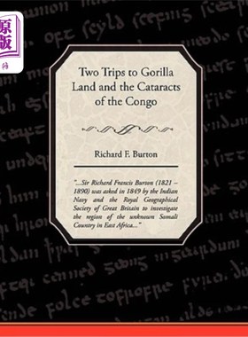 海外直订Two Trips to Gorilla Land and the Cataracts of the Congo 两次去大猩猩之地和刚果的白内障