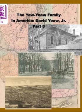 海外直订The Yaw-Yeaw Family in America, Vol 3: David Yeaw, Jr. 美国的Yaw Yeaw家族，第三卷：小大卫Yeaw。