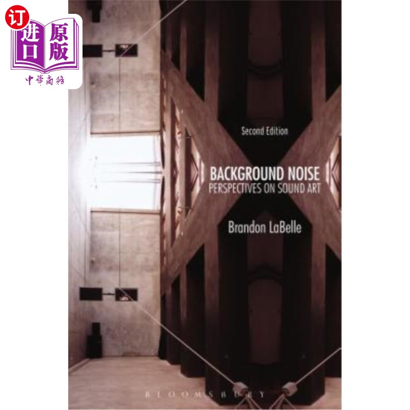 海外直订Background Noise, Second Edition: Perspectives on Sound Art 背景噪音，第二版:声音艺术的观点
