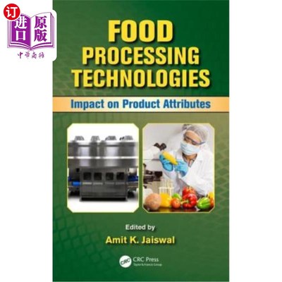 海外直订Food Processing Technologies: Impact on Product Attributes 食品加工技术:对产品属性的影响
