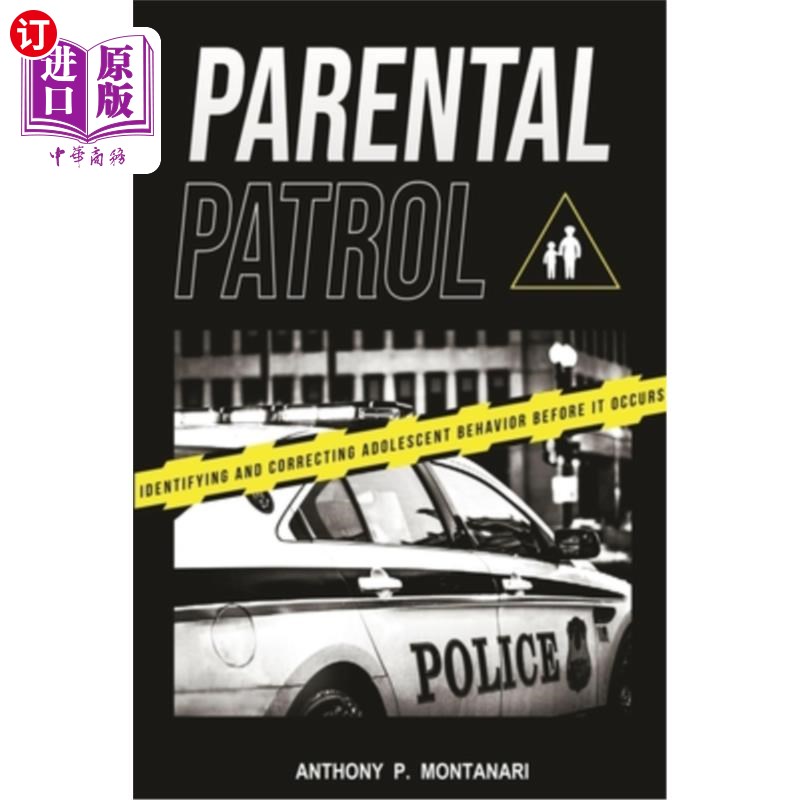 海外直订Parental Patrol: Identifying and Correcting Adolescent Behavior Before It Occurs