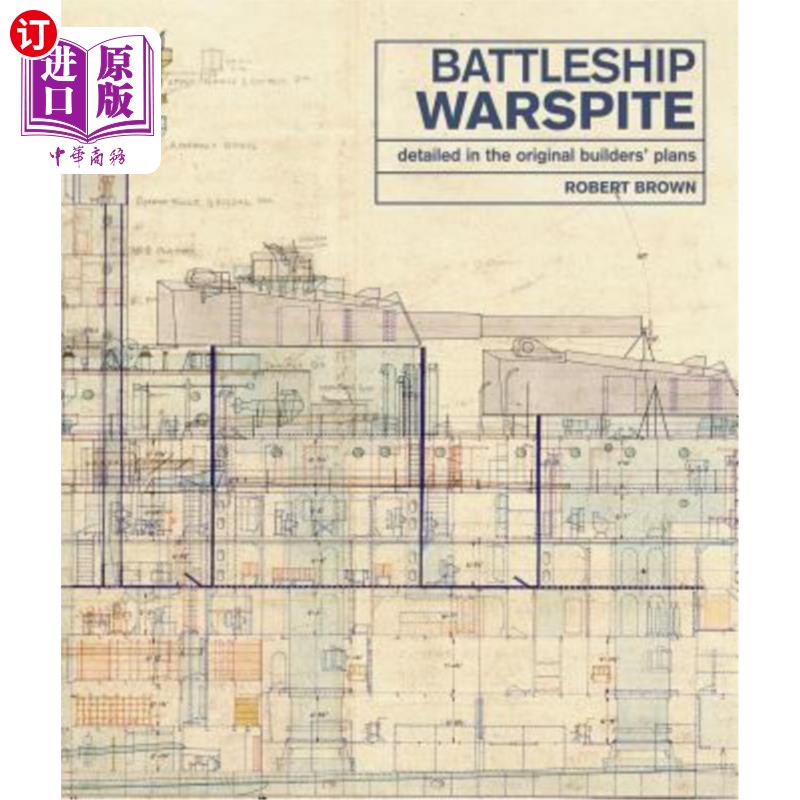 海外直订The Battleship Warspite: Detailed in the Original Builder's Plans 战列舰战备 原建造者计划详述 战舰爱好者 全彩色