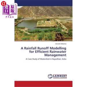海外直订A Rainfall Runoff Modelling for Efficient Rainwater Management有效雨水管理的降雨径流模型