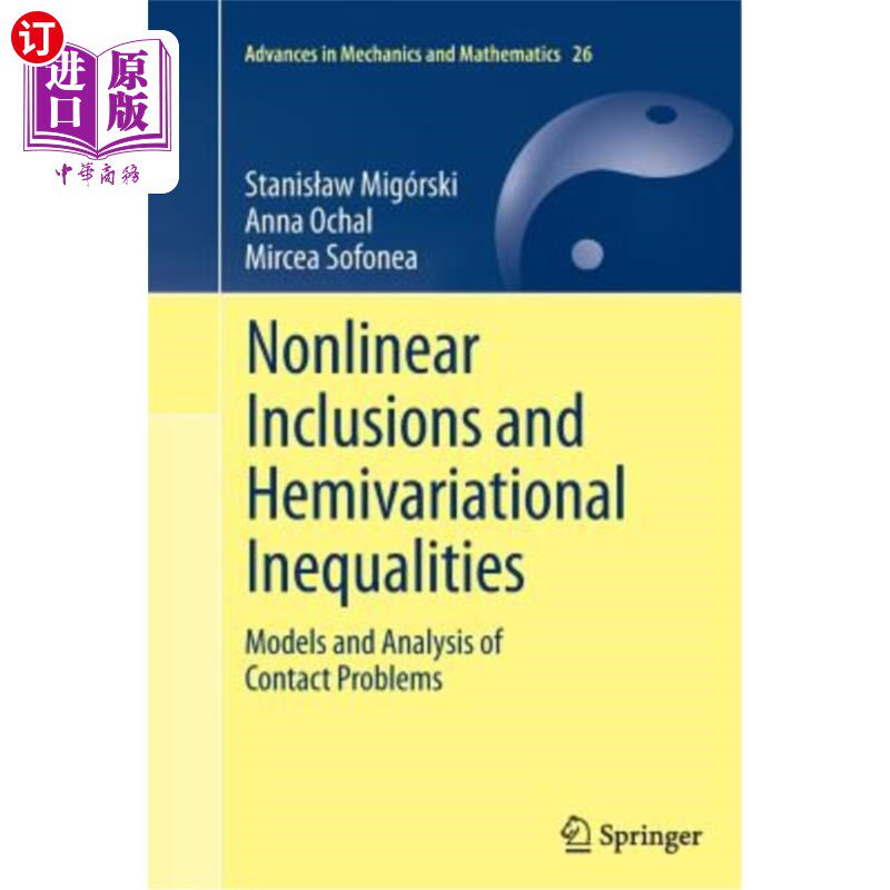 海外直订Nonlinear Inclusions and Hemivariational Inequalities: Models and Analysis of Co 非线性包含与半变分不等式：