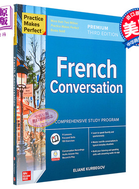 Practice Makes Perfect: French Conversation, Premium Third Edition 熟能生巧：法语会话，高级第三版【中商原版】