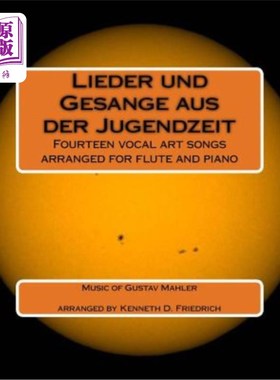 海外直订Lieder und Gesange aus der Jugendzeit: Fourteen vocal art songs arranged for flu 青年音乐抒情曲:为长笛和钢