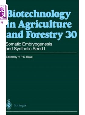 海外直订Somatic Embryogenesis and Synthetic Seed I 体细胞胚胎发生与人工种子Ⅰ