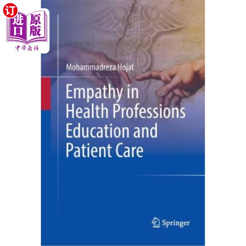 海外直订Empathy in Health Professions Education and Patient Care 卫生专业教育和病人护理中的移情作用