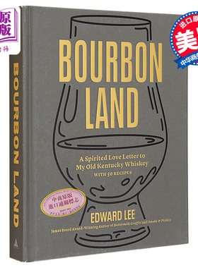 波本威士忌之地 历史与配方 波旁之地 Bourbon Land 英文原版 Edward Lee 美食 烹饪艺术 食谱英文原版