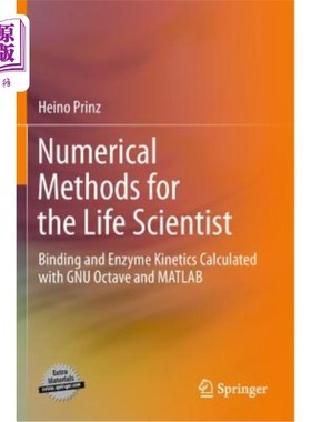 海外直订Numerical Methods for the Life Scientist: Binding and Enzyme Kinetics Calculated 生命科学家的数值方法:结合