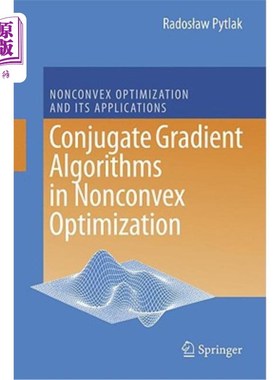 海外直订Conjugate Gradient Algorithms in Nonconvex Optimization 非凸优化中的共轭梯度算法