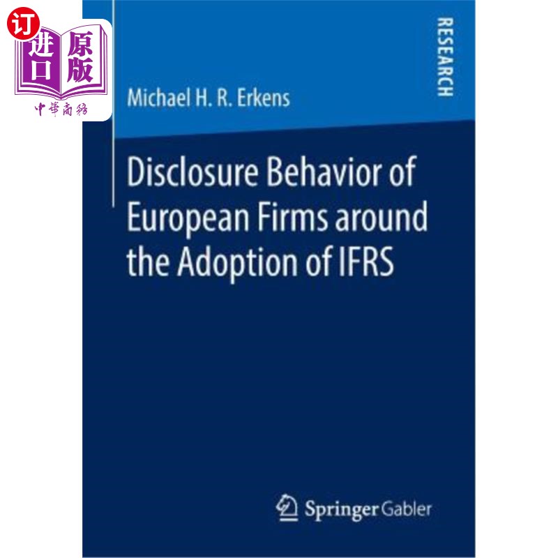 海外直订Disclosure Behavior of European Firms Around the Adoption of Ifrs 采用Ifrs前后欧洲公司的披露行为