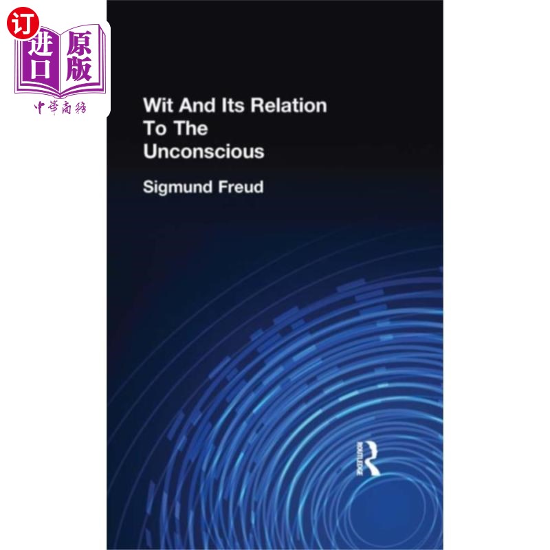 海外直订Wit And Its Relation To The Unconscious 智慧及其与无意识的关系