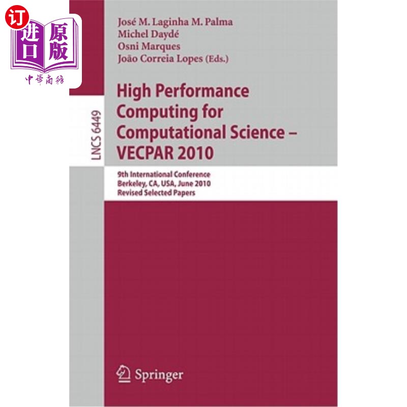 海外直订High Performance Computing for Computational Science -- Vecpar 2010: 9th Interna 计算科学的高性能计算——Ve