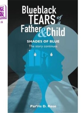 海外直订Blueblack Tears Of Father&Child: Shades Of Blue 蓝黑的父亲和孩子的眼泪：蓝色的阴影