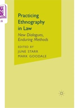 海外直订Practicing Ethnography in Law: New Dialogues, Enduring Methods 民族志在法律中的实践:新的对话，持久的方法