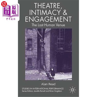 海外直订Theatre, Intimacy & Engagement: The Last Human Venue 戏剧、亲密与参与：最后一个人类活动场所