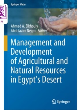海外直订Management and Development of Agricultural and Natural Resources in Egypt's Dese 埃及沙漠农业和自然资源的管理与