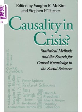 海外直订Causality in Crisis?: Statistical Methods & Search for Causal Knowledge in Socia 危机中的因果关系?社会科学