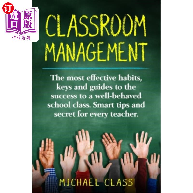 海外直订Classroom Management: The most effective habits, keys and guides to the success 课堂管理:最有效的习惯,关