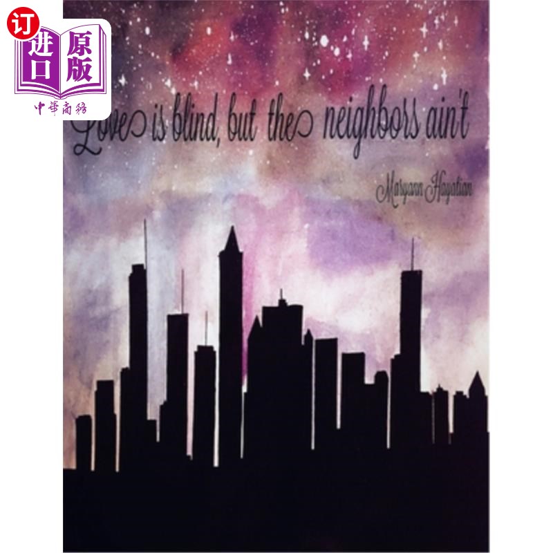 海外直订Love is blind, but the neighbors ain't 爱是盲目的，但邻居们不是
